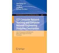 CCF Computer Network Teaching and Computer Network Engineering Discipline Construction: 16th CCF Symposium, CNETCNED 2025, Dalian, China, August 18-20, 2025, Proceedings