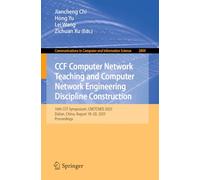 CCF Computer Network Teaching and Computer Network Engineering Discipline Construction: 16th CCF Symposium, CNETCNED 2025, Dalian, China, August 18-20, 2025, Proceedings
