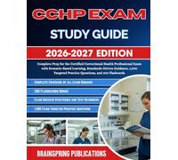 CCHP EXAM STUDY GUIDE 2026-2027: Complete Prep for the Certified Correctional Health Professional Exam with Scenario-Based Learning, Standards-Driven ... Practice Questions, and 300 Flashcards