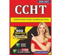 CCHT Exam Study Guide Technician 2026: 900 Practice Questions with Step-by-Step Rationales for Certified Clinical Hemodialysis Technician Exam
