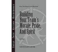 Ccl Building Your Team's Morale, Pride, and Spirit (Tascabile)
