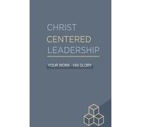 CCL Publishing Christ Centered Leadership (Tascabile)