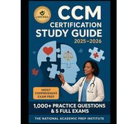 CCM Certification Study Guide 2025-2026: 1,000+ Practice Questions & 5 Full-Length Exams The Most Comprehensive Certified Case Manager Exam Prep - ... Real-World Scenarios, and Digital Flashcard