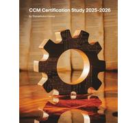 CCM Certification Study Guide 2025-2026: Case Manager Exam Prep with Full-Length Practice Tests, Test-Taking Strategies & Proven Techniques to Pass