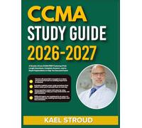 CCMA STUDY GUIDE 2026-2027: A Results-Driven Exam Prep Featuring 9 Full-Length Questions, Complete Answers, And In-Depth Explanations To Help You Succeed Faster