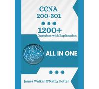 CCNA 200-301 Official Cert Guide with 1200+ Updated Questions and Explanations: CCNA Book