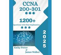 CCNA 200-301 Official Cert Guide with 1200+ Updated Questions and Explanations: The 2025 Updated Version
