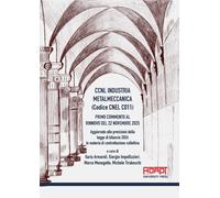 CCNL industria metalmeccanica (Codice Cnel C011). Primo commento al rinnov...