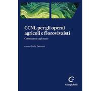 CCNL per gli operai agricoli e florovivaisti. Commento ragionato
