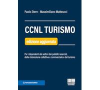 CCNL TURISMO - STERN PAOLO, MATTEUCCI MASSIMILIANO - Maggioli Editore