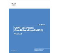 CCNP Enterprise: Core Networking (ENCOR) Version 8