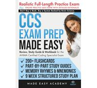 CCS Exam Prep Made Easy: Review, Study Guide & Test Prep for the AHIMA Certified Coding Specialist Exam with Flashcards, an Online Quiz Bank, 9 Week Study Plan & Full Length Practice Test
