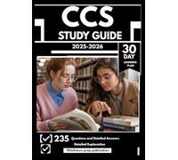 CCS STUDY GUIDE 2025-2026: 235 Questions and Answers to Prepare for the Certified Coding Specialist Exam with a 30-Day Learning Plan