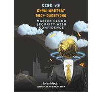 CCSK v5 Exam Mastery 300+ Questions: Master Cloud Security with Confidence