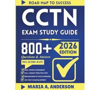 CCTN EXAM STUDY GUIDE 2026: The Complete Prep Guide for Passing the Certified Clinical Transplant Nurse Examination with full Confidence