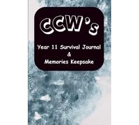 CCW's Year 11 Survival Journal & Memories Keepsake