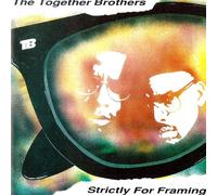 (CD Album The Together Brothers, 10 Tracks) the ghetto / too much racism / hard work / gigolo man / we're odd we're different / movin' on up / back stabbers / back in the days / outasight / thank you for your support u.a.