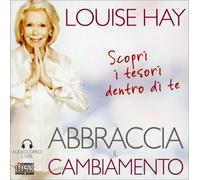 CD AUDIO ABBRACCIA IL CAMBIAMENTO - DOPPIO CD AUDIO LOUISE HAY