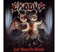CD EXODUS LET THERE BE BLOOD NUOVO SIGILLATO