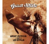CD GREAT WHITE GREAT ZEPPELIN: A TRIBUTE TO LED ZEPPELIN NUOVO SIGILLATO