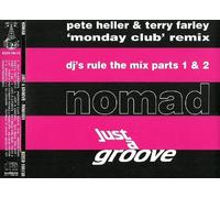 (CD Maxi Single Nomad, 3 Tracks) Just A Groove (Monday Club Remix) / Just A Groove (DJ's Rule The Mix Part 1) - Just A Groove (DJ's Rule The Mix Part 2) u.a.