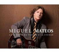 CD MIGUEL MATEOS LA ALEGRIA HA VUELTO A LA CIUDAD NUOVO SIGILLATO