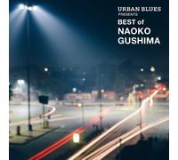 CD Naoko Gushima CD-Urban Blues presenta il meglio di Naoko Gushima- Japan Ci...