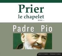 CD Prier Le Chapelet avec Padre Pio