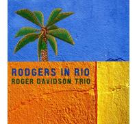 CD ROGER DAVIDSON TRIO RODGERS IN RIO NUOVO SIGILLATO