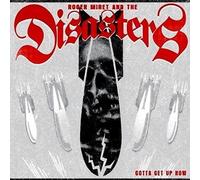 CD ROGER MIRET & THE DISASTERS GOTTA GET UP NOW NUOVO SIGILLATO