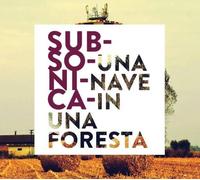 Cd SUBSONICA - UNA NAVE IN UNA FORESTA - SUB-SO-NI-CA nuovo sigillato digipack
