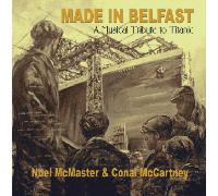CD Titanic Made In Belfast Musical Tribute McMaster McCartney Songs testo