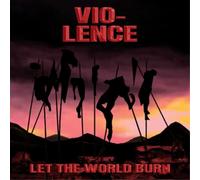 CD VIO-LENCE LET THE WORLD BURN NUOVO SIGILLATO