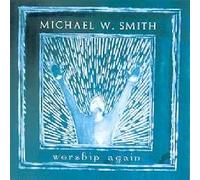 CD Worship Again/Michael W Smith