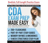 CDA Exam Prep Made Easy: Review, Study Guide & Workbook for the DANB Certified Dental Assistant Exam with Flashcards, an Online Quiz Bank, 9 Week Study Plan & Full Length Practice Test