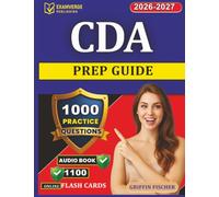 CDA Prep Guide: 1000 Detailed Practice Questions with Detailed Explanation for DANB Certified Dental Assistant