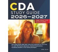 CDA Study Guide 2026-2027: Pass the Credential on Your First Try with 700 Practice Questions, Detailed Explanations, Vocabulary Builder & Test-Taking Strategies