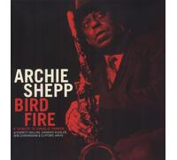 Shepp Archie - Bird Fire A Tribute To Charlie Parker (180Gr.)