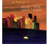 Shepp, Archie/ Moran, Jason - Let My People Go