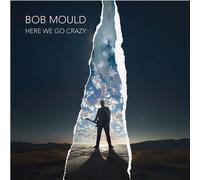 Bob Mould Here We Go Crazy (Vinyl LP) 12" Album (PRESALE 07/03/2025)
