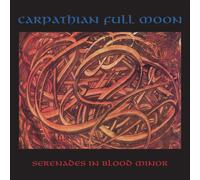 Carpathian Full Moon Serenades in Blood Minor (Vinyl LP) 12" Album