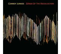 Vinile Cowboy Junkies - Songs Of The Recollection