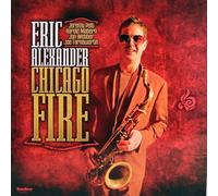 Eric Alexander - Chicago Fire (LP)