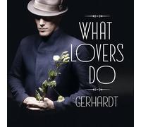 <![CDATA[Gerhardt - What Lovers Do (LP + CD)]]>