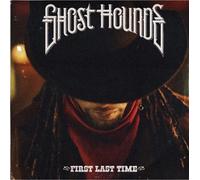 Ghost Hounds - First Last Time