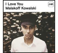 Malakoff Kowalski I Love You (Vinyl LP) 12" Album