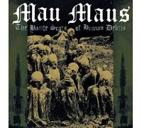Mau Maus - The Battle Scars Of Human Debris (LP)