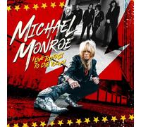 Michael Monroe I Live Too Fast to Die Young (Vinyl LP) 12" Album