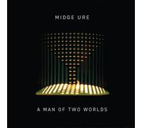 Midge Ure - A Man of Two Worlds
