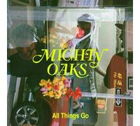 Mighty Oaks All Things Go (Vinyl LP) 12" Album